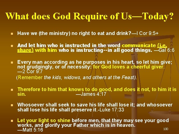 What does God Require of Us— Us Today? Have we (the ministry) no right
