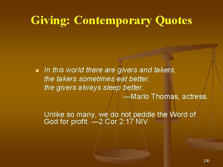 Giving: Contemporary Quotes In this world there are givers and takers, the takers sometimes