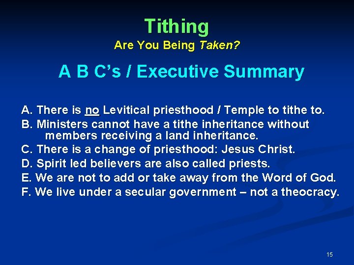 Tithing Are You Being Taken? A B C’s / Executive Summary A. There is
