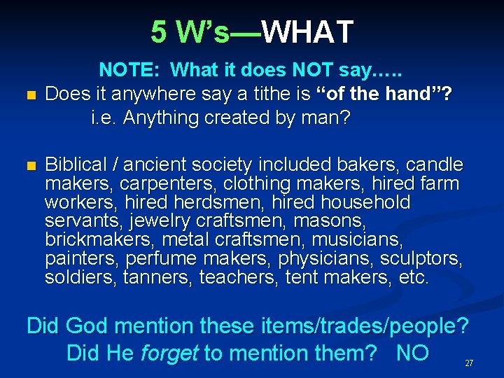 5 W’s—WHAT NOTE: What it does NOT say…. . Does it anywhere say a