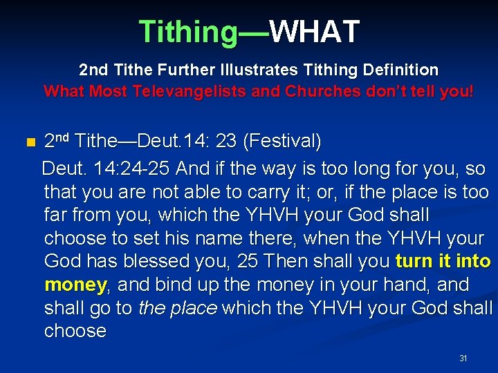 Tithing—WHAT 2 nd Tithe Further Illustrates Tithing Definition What Most Televangelists and Churches don’t