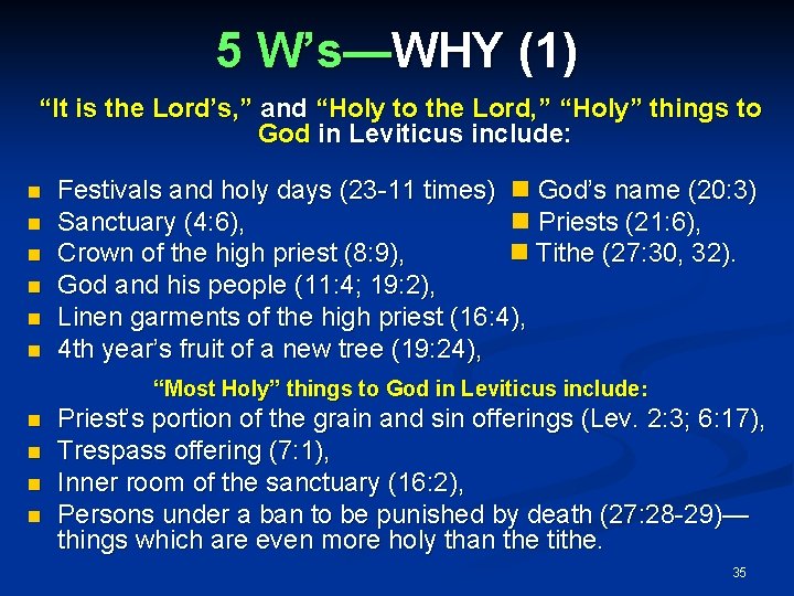 5 W’s—WHY (1) “It is the Lord’s, ” and “Holy to the Lord, ”