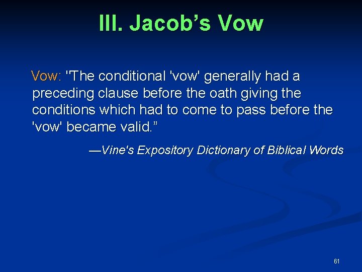 III. Jacob’s Vow: "The conditional 'vow' generally had a preceding clause before the oath