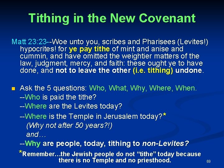 Tithing in the New Covenant Matt 23: 23 --Woe unto you, scribes and Pharisees
