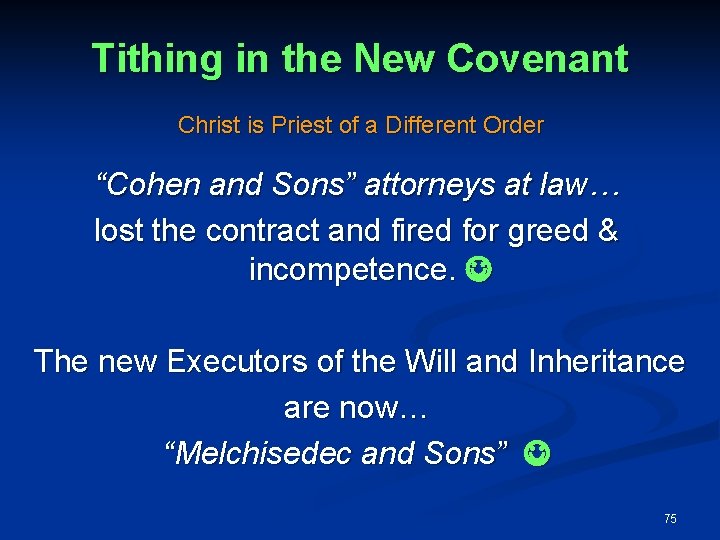 Tithing in the New Covenant Christ is Priest of a Different Order “Cohen and