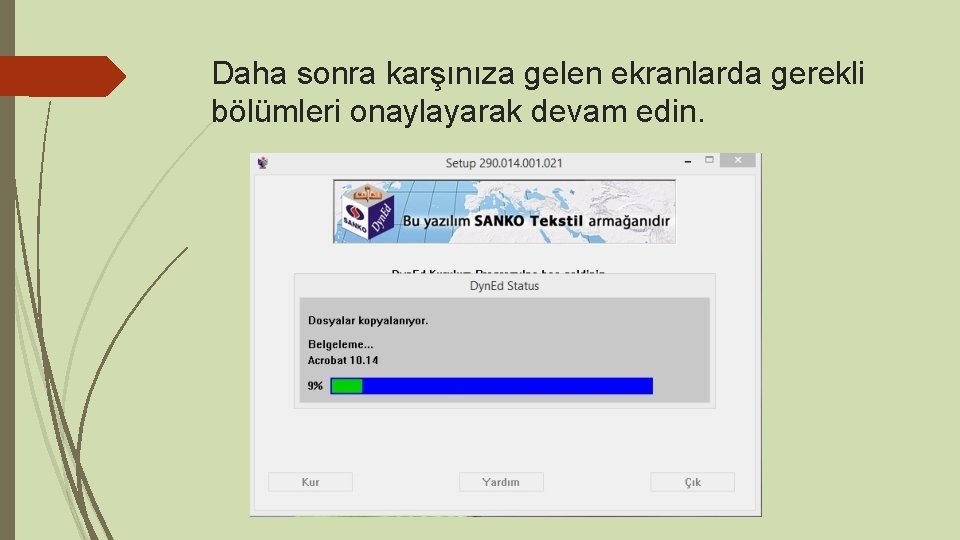 Daha sonra karşınıza gelen ekranlarda gerekli bölümleri onaylayarak devam edin. 