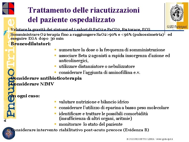 Azienda Ospedaliero-Universitaria “Ospedali Riuniti di Trieste” Struttura Complessa di Pneumologia Direttore: Dott. Marco Confalonieri