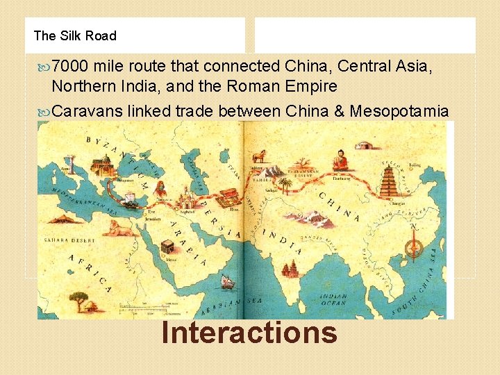 The Silk Road 7000 mile route that connected China, Central Asia, Northern India, and