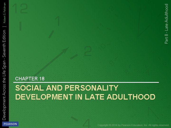 CHAPTER 18 SOCIAL AND PERSONALITY DEVELOPMENT IN LATE ADULTHOOD 