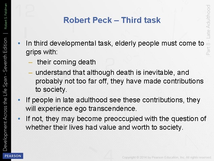 Robert Peck – Third task • In third developmental task, elderly people must come