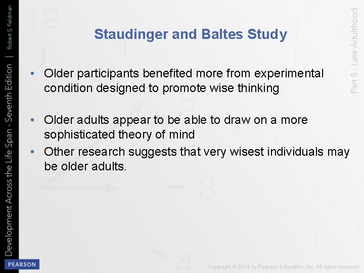 Staudinger and Baltes Study • Older participants benefited more from experimental condition designed to