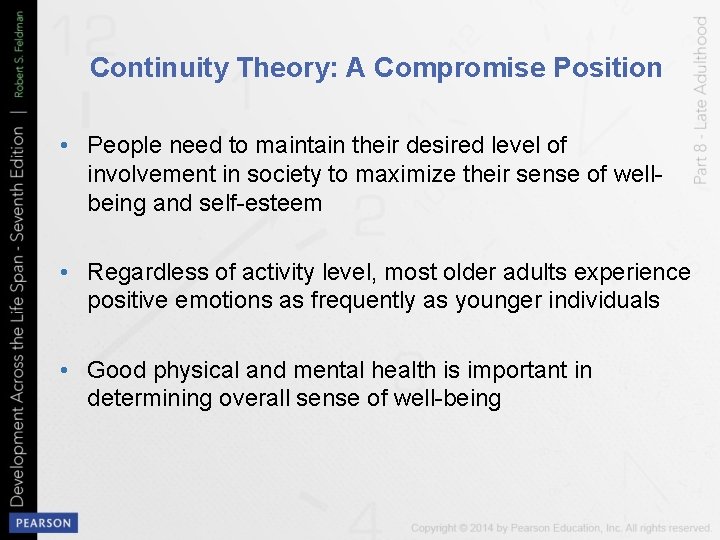 Continuity Theory: A Compromise Position • People need to maintain their desired level of