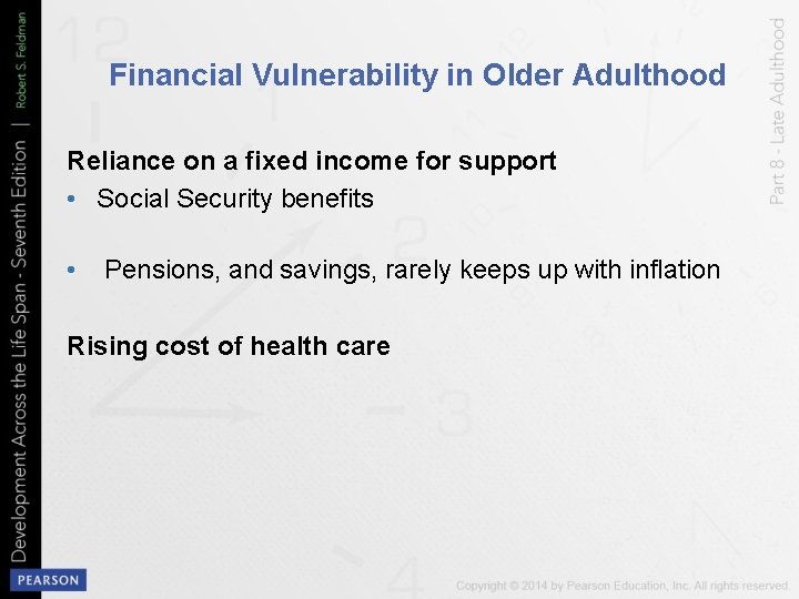 Financial Vulnerability in Older Adulthood Reliance on a fixed income for support • Social
