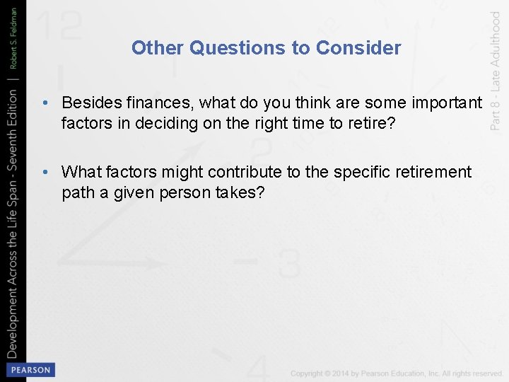 Other Questions to Consider • Besides finances, what do you think are some important