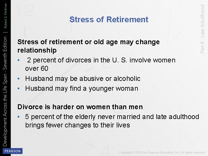 Stress of Retirement Stress of retirement or old age may change relationship • 2