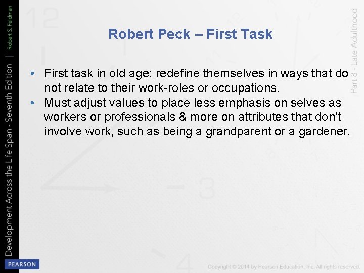 Robert Peck – First Task • First task in old age: redefine themselves in