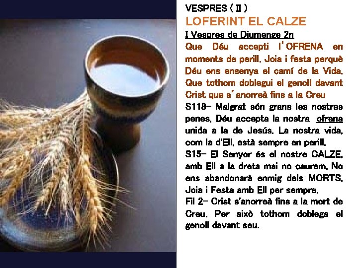 VESPRES ( II ) LOFERINT EL CALZE I Vespres de Diumenge 2 n Que