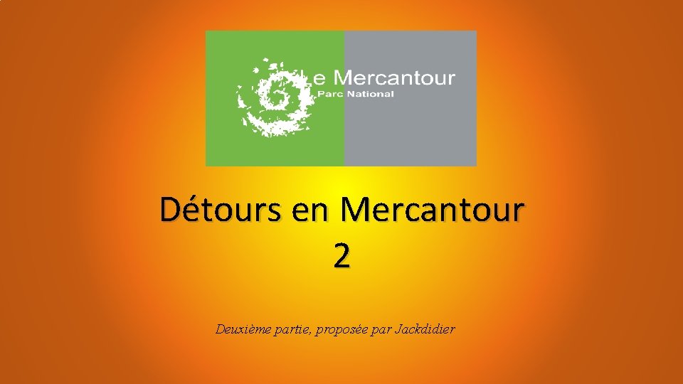 Détours en Mercantour 2 Deuxième partie, proposée par Jackdidier 