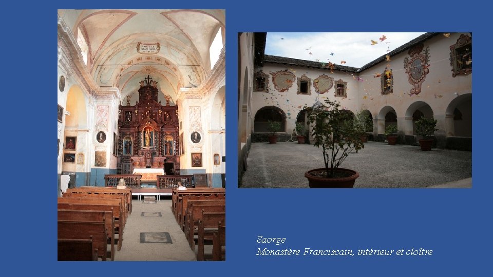 Saorge Monastère Franciscain, intérieur et cloître 