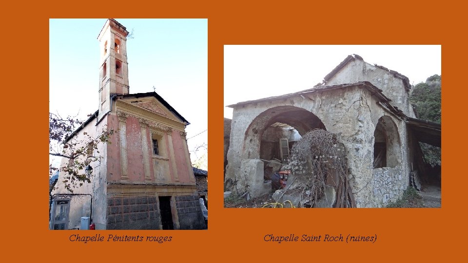 Chapelle Pénitents rouges Chapelle Saint Roch (ruines) 
