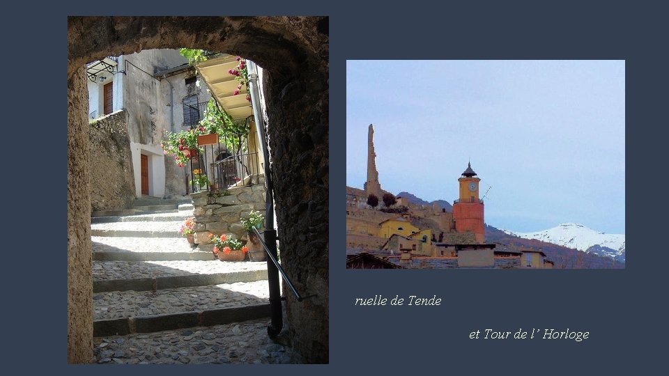 ruelle de Tende et Tour de l’ Horloge 