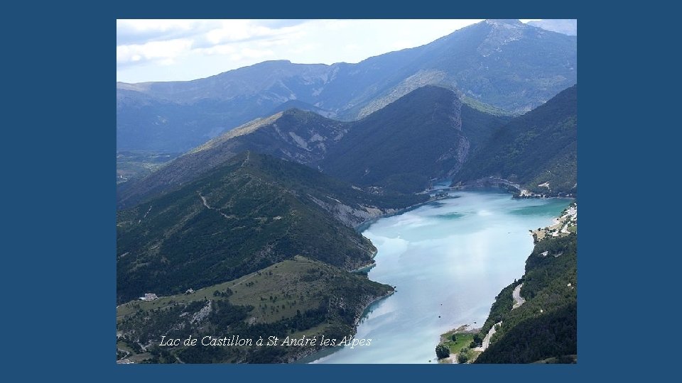 Lac de Castillon à St André les Alpes 