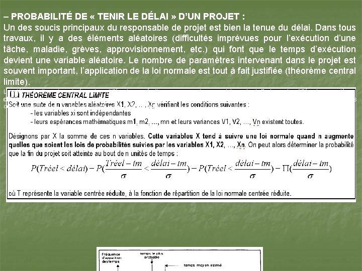 – PROBABILITÉ DE « TENIR LE DÉLAI » D’UN PROJET : Un des soucis