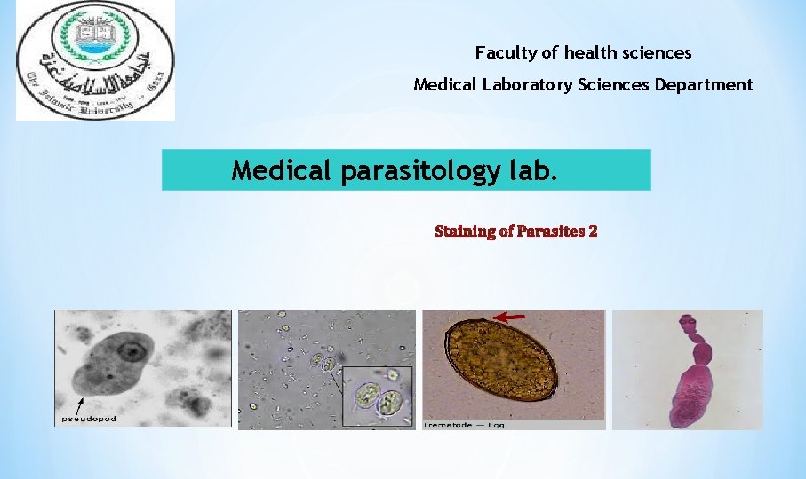 Faculty of health sciences Medical Laboratory Sciences Department Medical parasitology lab. 