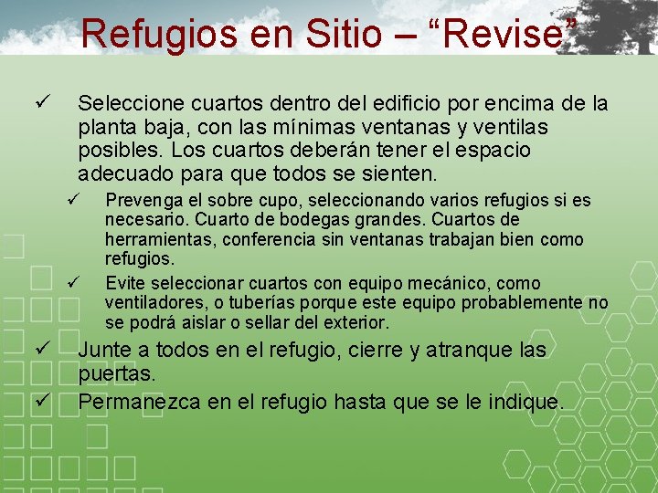 Refugios en Sitio – “Revise” ü Seleccione cuartos dentro del edificio por encima de