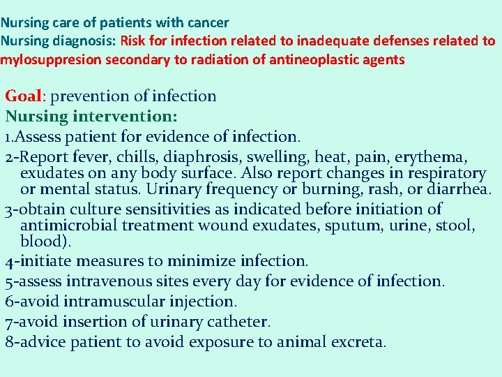Nursing care of patients with cancer Nursing diagnosis: Risk for infection related to inadequate