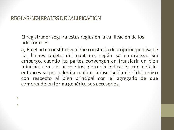 REGLAS GENERALES DE CALIFICACIÓN El registrador seguirá estas reglas en la calificación de los