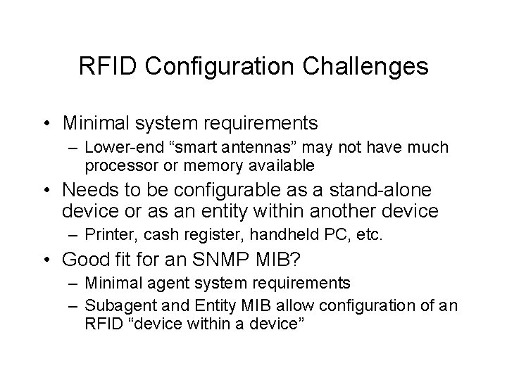 RFID Configuration Challenges • Minimal system requirements – Lower-end “smart antennas” may not have