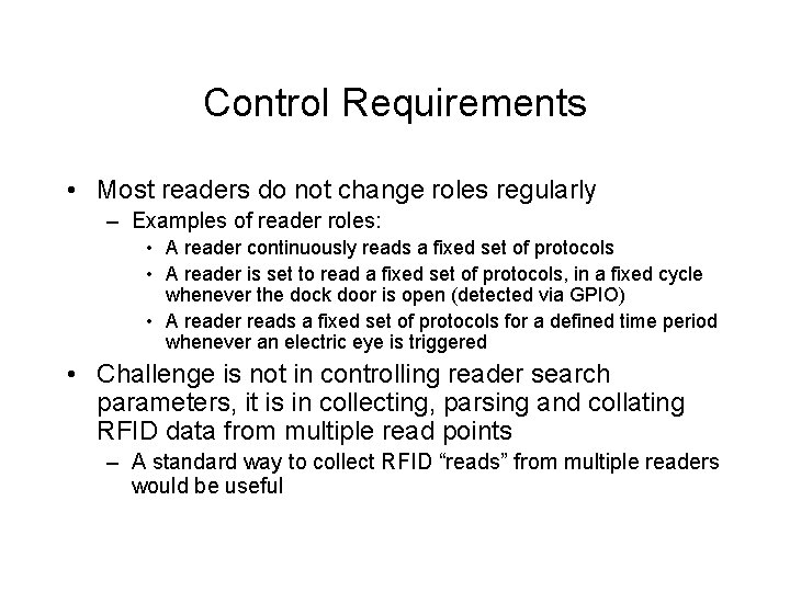 Control Requirements • Most readers do not change roles regularly – Examples of reader