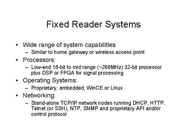 Fixed Reader Systems • Wide range of system capabilities – Similar to home gateway