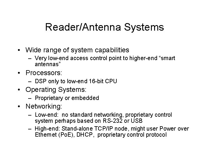 Reader/Antenna Systems • Wide range of system capabilities – Very low-end access control point