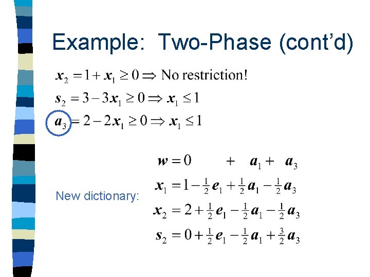 Example: Two-Phase (cont’d) New dictionary: Example: Two-Phase (cont’d) New dictionary: