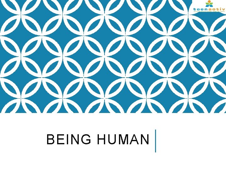 BEING HUMAN 