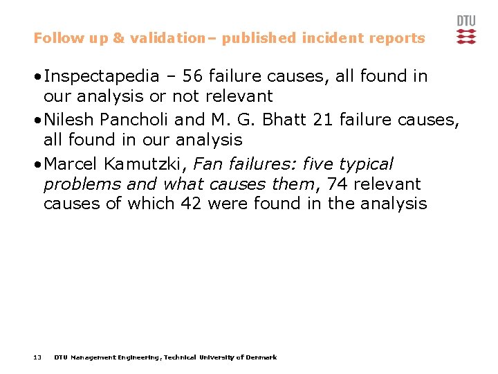 Follow up & validation– published incident reports • Inspectapedia – 56 failure causes, all