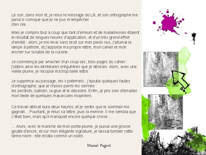 Le soir, dans mon lit, je relus le message de Lili, et son orthographe