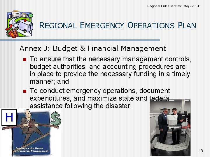 Regional EOP Overview May, 2004 REGIONAL EMERGENCY OPERATIONS PLAN Annex J: Budget & Financial