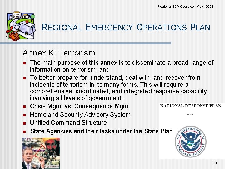 Regional EOP Overview May, 2004 REGIONAL EMERGENCY OPERATIONS PLAN Annex K: Terrorism n n