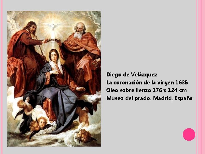 Diego de Velázquez La coronación de la virgen 1635 Oleo sobre lienzo 176 x