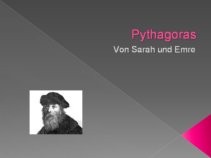 Pythagoras Von Sarah und Emre 