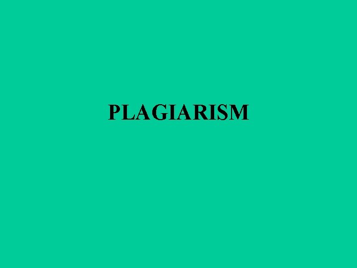 PLAGIARISM 