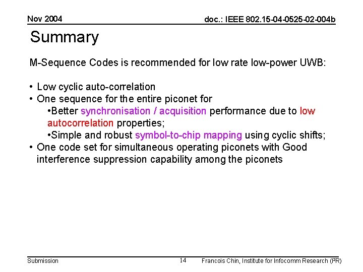 Nov 2004 doc. : IEEE 802. 15 -04 -0525 -02 -004 b Summary M-Sequence