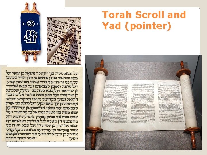 Torah Scroll and Yad (pointer) 