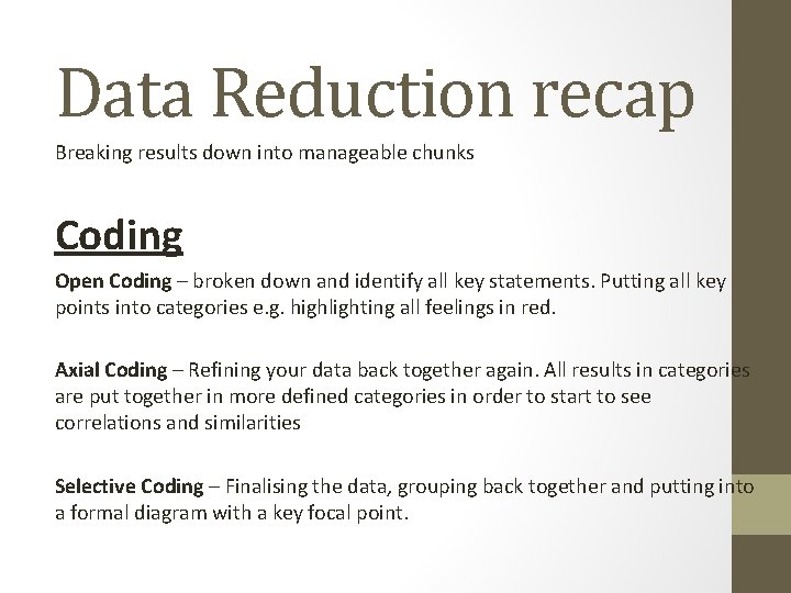 Data Reduction recap Breaking results down into manageable