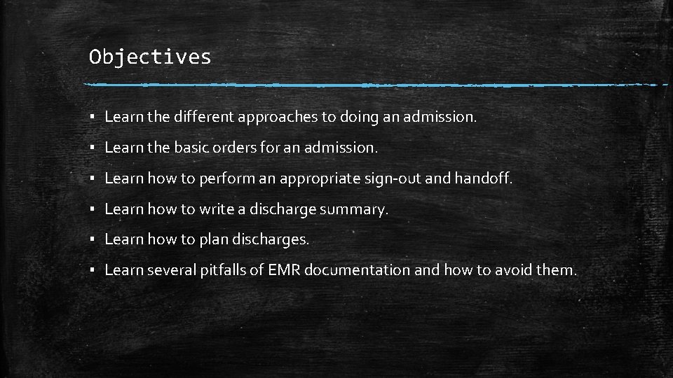 Objectives ▪ Learn the different approaches to doing an admission. ▪ Learn the basic