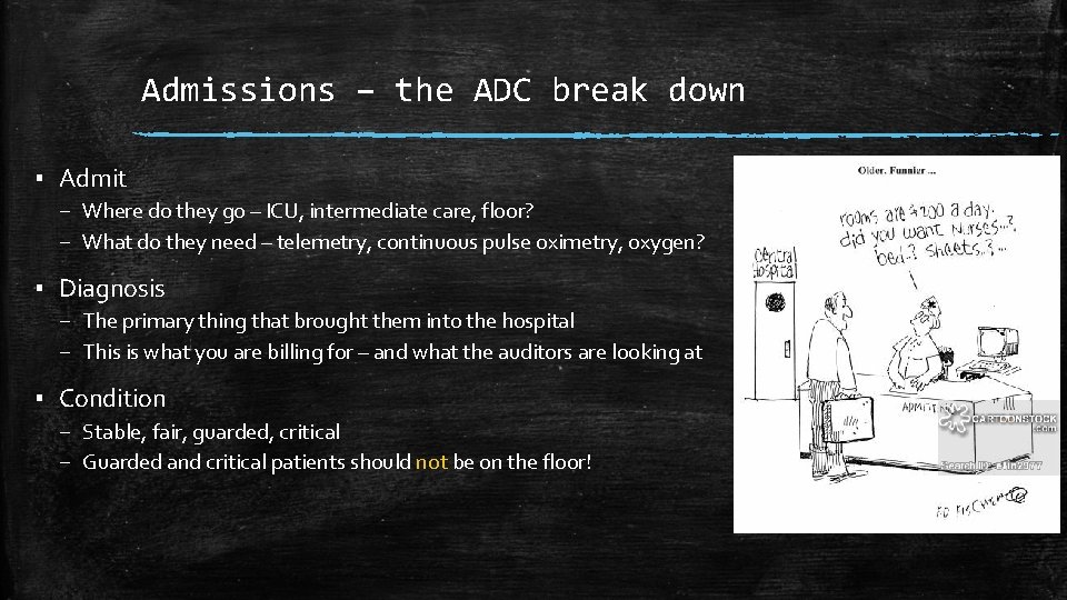 Admissions – the ADC break down ▪ Admit – Where do they go –