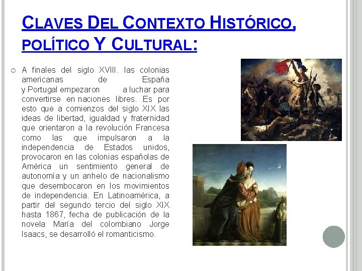 CLAVES DEL CONTEXTO HISTÓRICO, POLÍTICO Y CULTURAL: A finales del siglo XVIII. las colonias